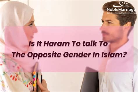 is it haram to talk to the opposite gender